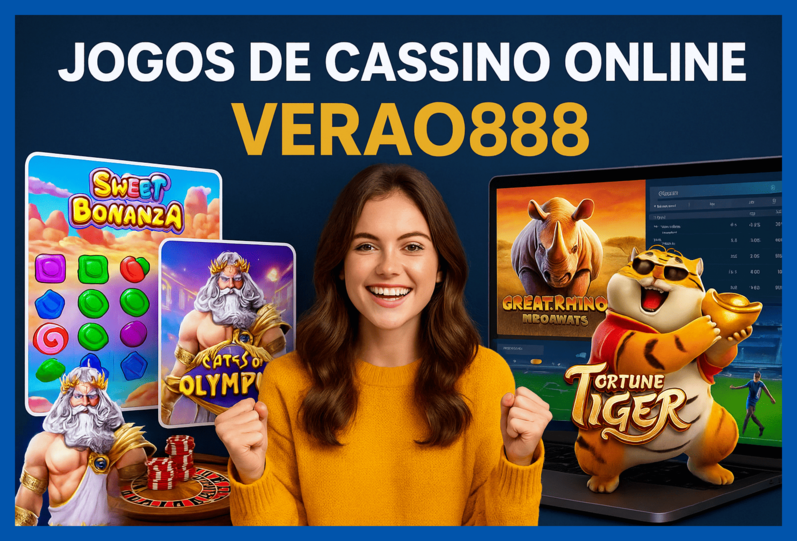 Jogos de cassino online inovadores e emocionantes na VERAO888